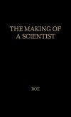 The Making of a Scientist