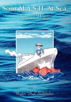 Sour M.A.S.H. at Sea - Second Wave - Stuhldreher, Walter