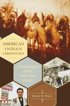 American Indian Chronology - White, Phillip