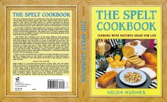 The Spelt Cookbook - Hughes, Helga