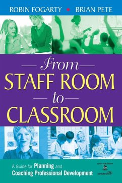 From Staff Room to Classroom - Fogarty, Robin J; Pete, Brian