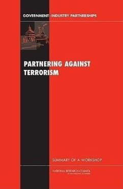 Partnering Against Terrorism - National Research Council; Policy And Global Affairs; Board on Science Technology and Economic Policy; Committee on Government-Industry Partnerships for the Development of New Technologies; Wessner, Charles W
