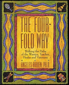 The Four-Fold Way - Arrien, Angeles