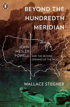 Beyond the Hundredth Meridian - Stegner, Wallace