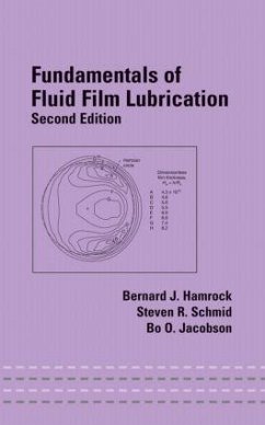 Fundamentals of Fluid Film Lubrication - Hamrock, Bernard J.; Schmid, Steven R.; Jacobson, Bo O.