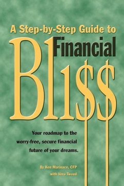 A Step-By-Step Guide to Financial Bliss - Marinace, Ken