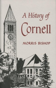 A History of Cornell - Bishop, Morris