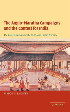 The Anglo-Maratha Campaigns and the Contest for India - Cooper, Randolf G. S.