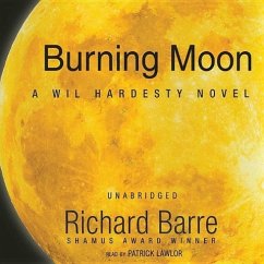 Burning Moon: A Wil Hardesty Novel - Barre, Richard