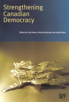 Strengthening Canadian Democracy - Howe, Paul; Johnston, Richard; Blais, Andre