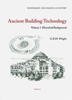 Ancient Building Technology, Volume 1: Historical Background - Wright