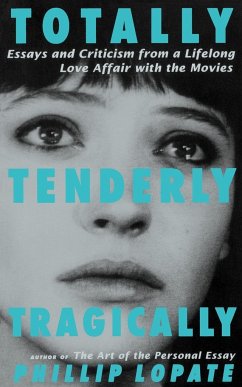 Totally, Tenderly, Tragically - Lopate, Phillip