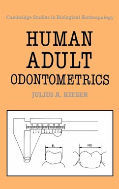 Human Adult Odontometrics - Kieser, Julius A.; Kieser Julius