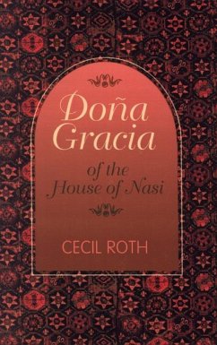 Dona Gracia of the House of Nasi - Roth, Cecil