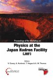 Physics at the the Japan Hadron Facility (Jhf), Proceedings of the Workshop