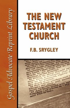 The New Testament Church - Srygley, F. B.