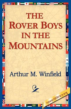 The Rover Boys in the Mountains - Winfield, Arthur M.