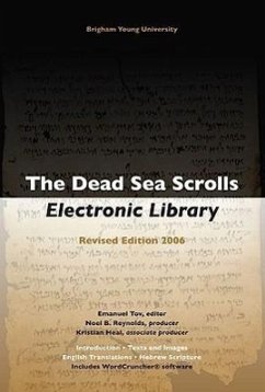 The Dead Sea Scrolls Electronic Library - Dirigent: Reynolds, Noel B. Heal, Kristian / Herausgeber: Tov, Emanuel