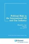 Political Risk in the International Oil and Gas Industry - Lax, H. L.