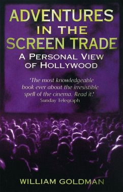 Adventures In The Screen Trade - Goldman, William