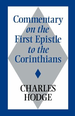 Commentary on the First Epistle to the Corinthians - Hodge, Charles