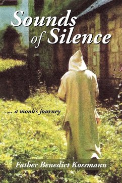 Sounds of Silence - Kossmann, Father Benedict
