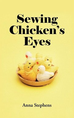 Sewing Chicken's Eyes - Stephens, Anna