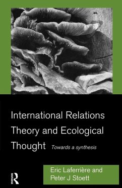 International Relations Theory and Ecological Thought - Laferrière, Eric; Stoett, Peter J