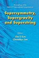 Supersymmetry, Supergravity and Superstring - Proceedings of the Kias-Ctp International Symposium