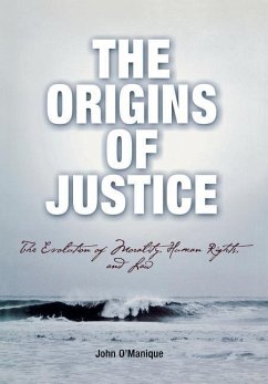 The Origins of Justice - O'Manique, John