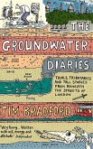 The Groundwater Diaries: Trials, Tributaries and Tall Stories from Beneath the Streets of London