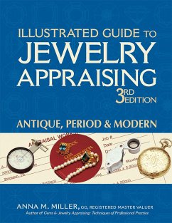 Illustrated Guide to Jewelry Appraising 3/E: Antique, Period & Modern - Miller, Anna M.