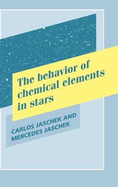 The Behavior of Chemical Elements in Stars - Jaschek, Mercedes; Jaschek, Carlos