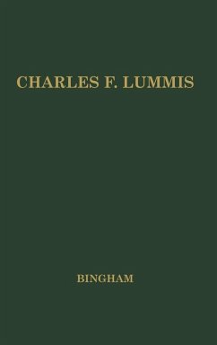 Charles F Lummis Editor - Bingham, Edwin R.; Bingham; Unknown