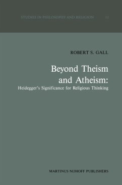 Beyond Theism and Atheism: Heidegger¿s Significance for Religious Thinking - Gall, R. S.