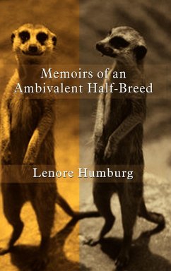Memoirs of an Ambivalent Half-Breed - Humburg, Lenore