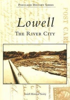 Lowell: The River City - Lowell Historical Society