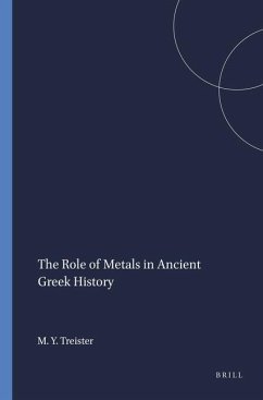 The Role of Metals in Ancient Greek History - Treister, M. Yu