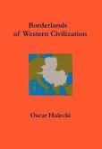 Borderlands of Western Civilization: A History of East Central Europe
