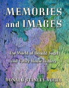 Memories and Images - Vogel, Donald S.