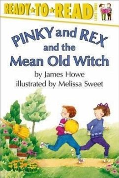 Pinky and Rex and the Mean Old Witch: Ready-To-Read Level 3 - Howe, James