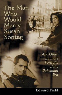 The Man Who Would Marry Susan Sontag - Field, Edward The Man Who Would Marry Susan Sontag - Field, Edward