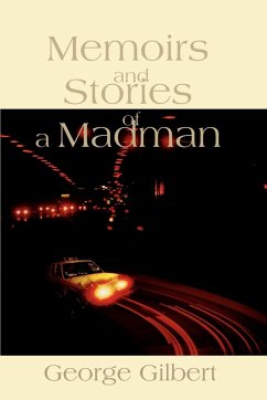 Memories and Stories of a Madman - Gilbert, George