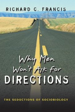 Why Men Won't Ask for Directions - Francis, Richard C.