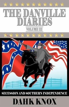 The Danville Diaries Volume Three - Knox, Warren B. Dahk