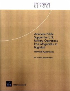 American Public Support for U.S. Military Operations from Mogadishu to Baghdad - Larson, Eric V