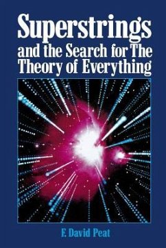 Superstrings and the Search for the Theory of Everything - Peat, F David