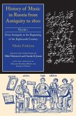 History of Music in Russia from Antiquity to 1800, Vol. 1