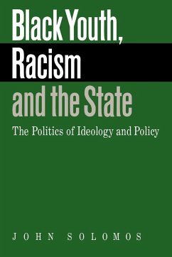 Black Youth, Racism and the State - Solomos, John