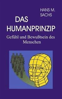 Das Humanprinzip - Sachs, Hans Martin